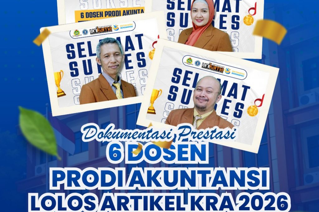 Enam Dosen Akuntansi Unikama Tembus Konferensi Internasional KRA XIII 2026 Melalui Dua Riset Unggulan
